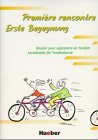 Première recontre - Erste Begegnung. Lerndossier: Premiere rencontre - Erste Begegnung, Lerndossier Foreign Languages ​​& Dictionaries