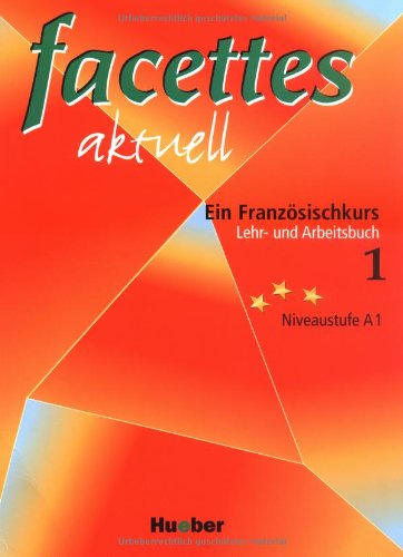 facettes aktuell 1. Lehr- und Arbeitsbuch. Niveaustuffe A1 (Lernmaterialien) book
