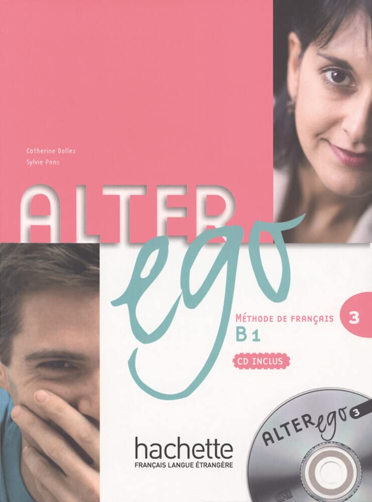 Alter ego 3: Méthode de français / Kursbuch mit Audio-CD (Mon Alter Ego) Learning & Reference