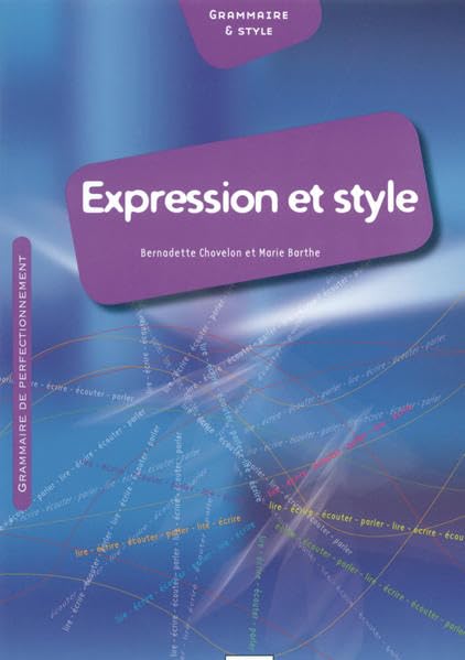 Expression et style: Français de perfectionnement / DALF-Prüfung Foreign Languages ​​& Dictionaries