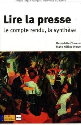 Lire la presse: Le compte rendu, la synthèse Foreign Languages ​​& Dictionaries
