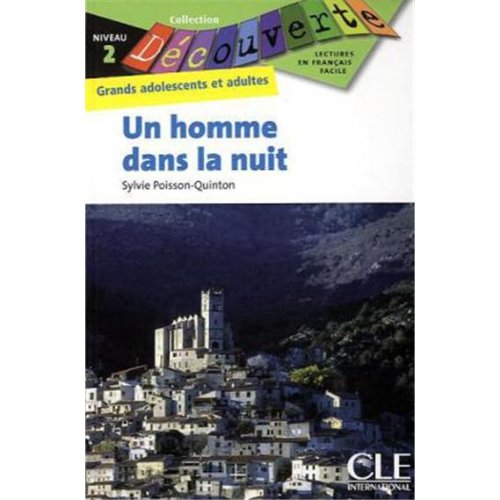 Un homme dans la nuit: Collection Découverte : Grands adolescents et adultes, Niveau 2 / Lektüre Study Guides