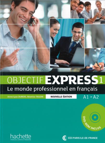 Objectif Express 1 – Nouvelle édition: Le monde professionnel en français / Livre de l’élève + DVD-ROM (Objectif Express - Nouvelle édition) Foreign Languages ​​& Dictionaries