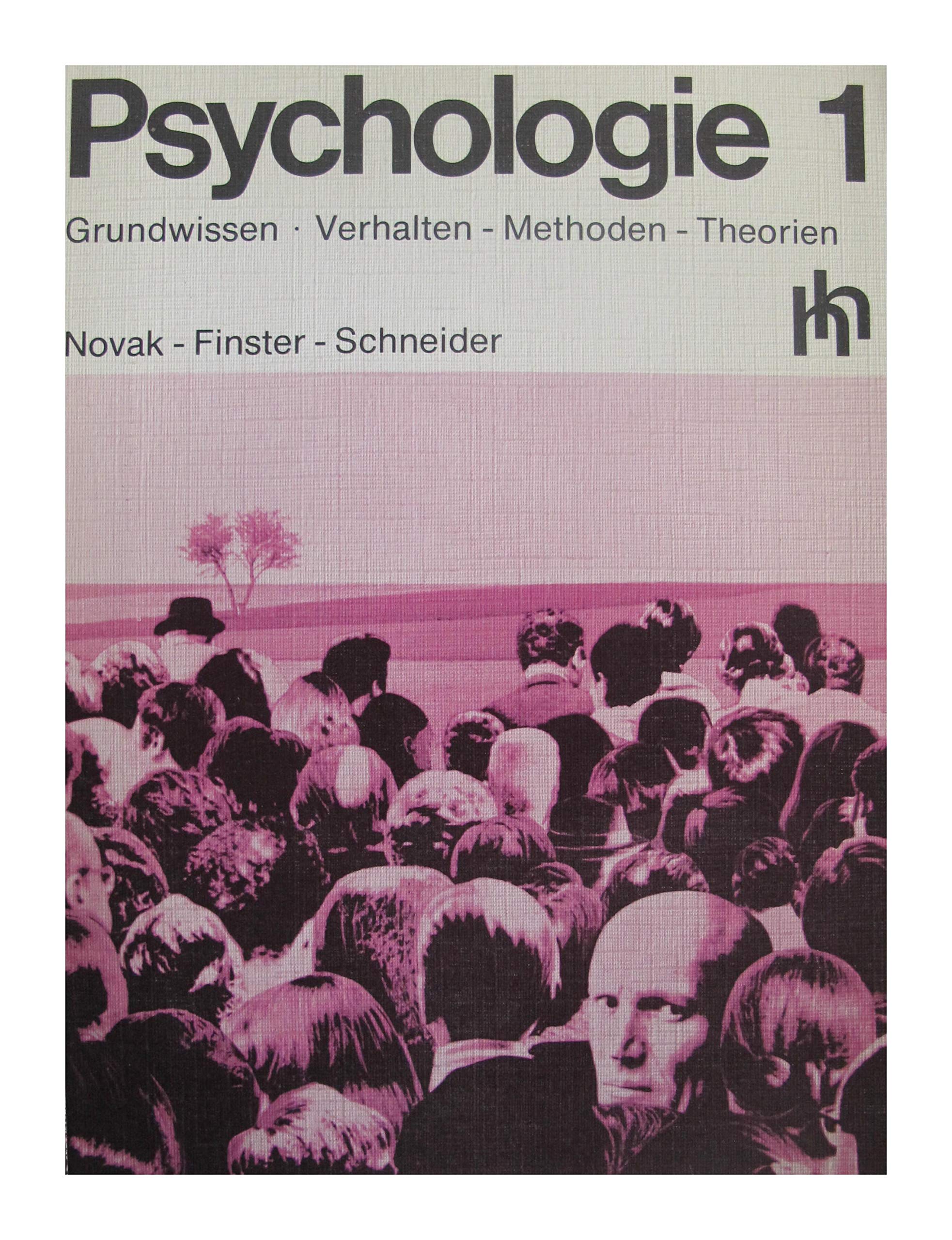 Psychologie 1. Grundwissen - Verhalten - Methoden - Theorien Psychology