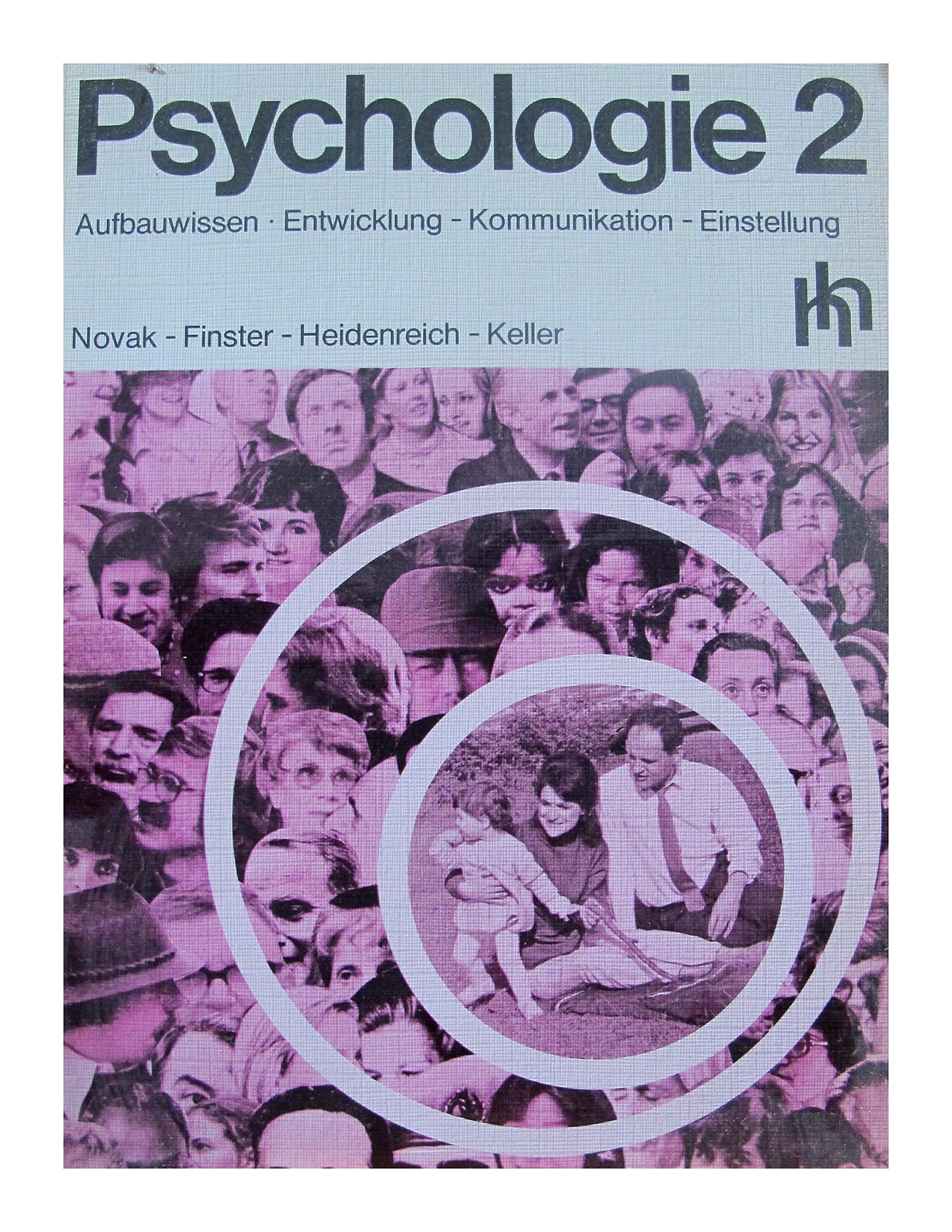 Psychologie 2. Aufbauwissen - Entwicklung - Kommunikation - Einstellung Psychology