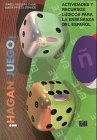 ¡Hagan juego!: Actividades y recursos lúdicos para la enseñanza del español Learning & Reference Books