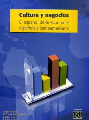 Cultura y negocios: El español de la economía española y latinoamericana Foreign Languages ​​& Dictionaries