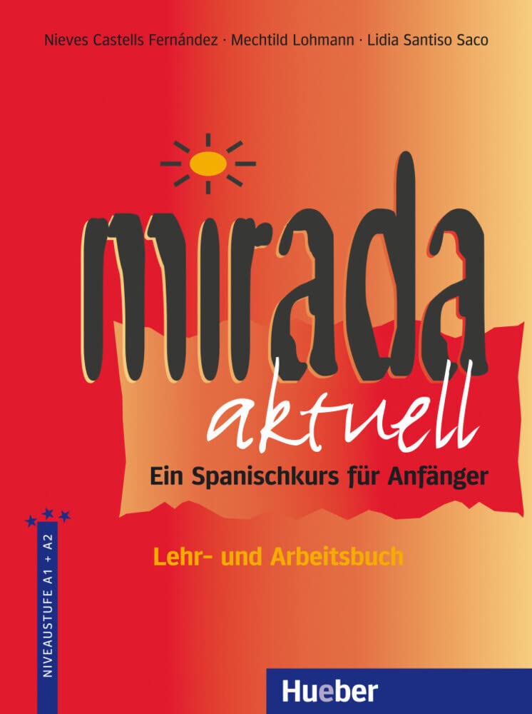 Mirada aktuell - Ein Spanischkurs für Anfänger / Lehr- und Arbeitsbuch Foreign Languages ​​& Dictionaries