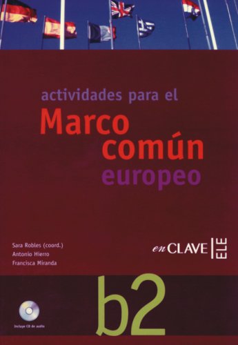 Actividades para el Marco común europeo de referencia para las lenguas b2: Actividades mit integrierter Audio-CD Learning & Reference