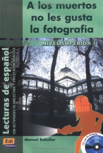 A los muertos no les gusta la fotografía: Lektüre mit Audio-CD Study Guides