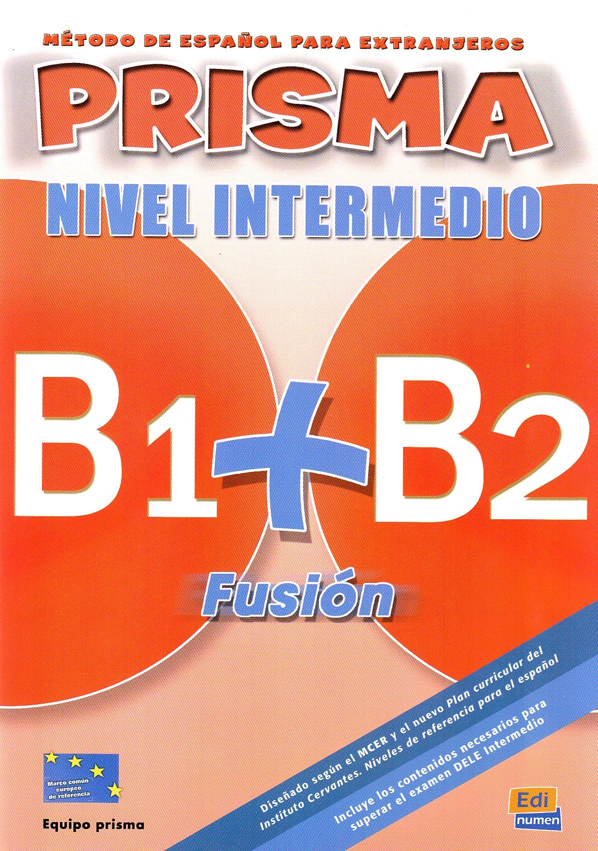 PRISMA B1+B2 Fusión, Nivel Intermedio: Método de español para extranjeros / Libro del alumno – Kursbuch mit 2 Audio-CDs: Kursbuch mit integrierter Audio-CD und Lektionswortschatz Learning & Reference