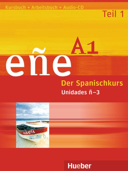 eñe A1. Teil 1 Unidad ñ - 3. Kursbuch + Arbeitsbuch + Audio-CD Learning & Reference