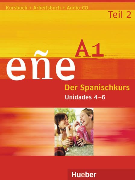 eñe A1. Teil 2 Unidad 4 - 6. Kursbuch + Arbeitsbuch + Audio-CD Foreign Languages ​​& Dictionaries