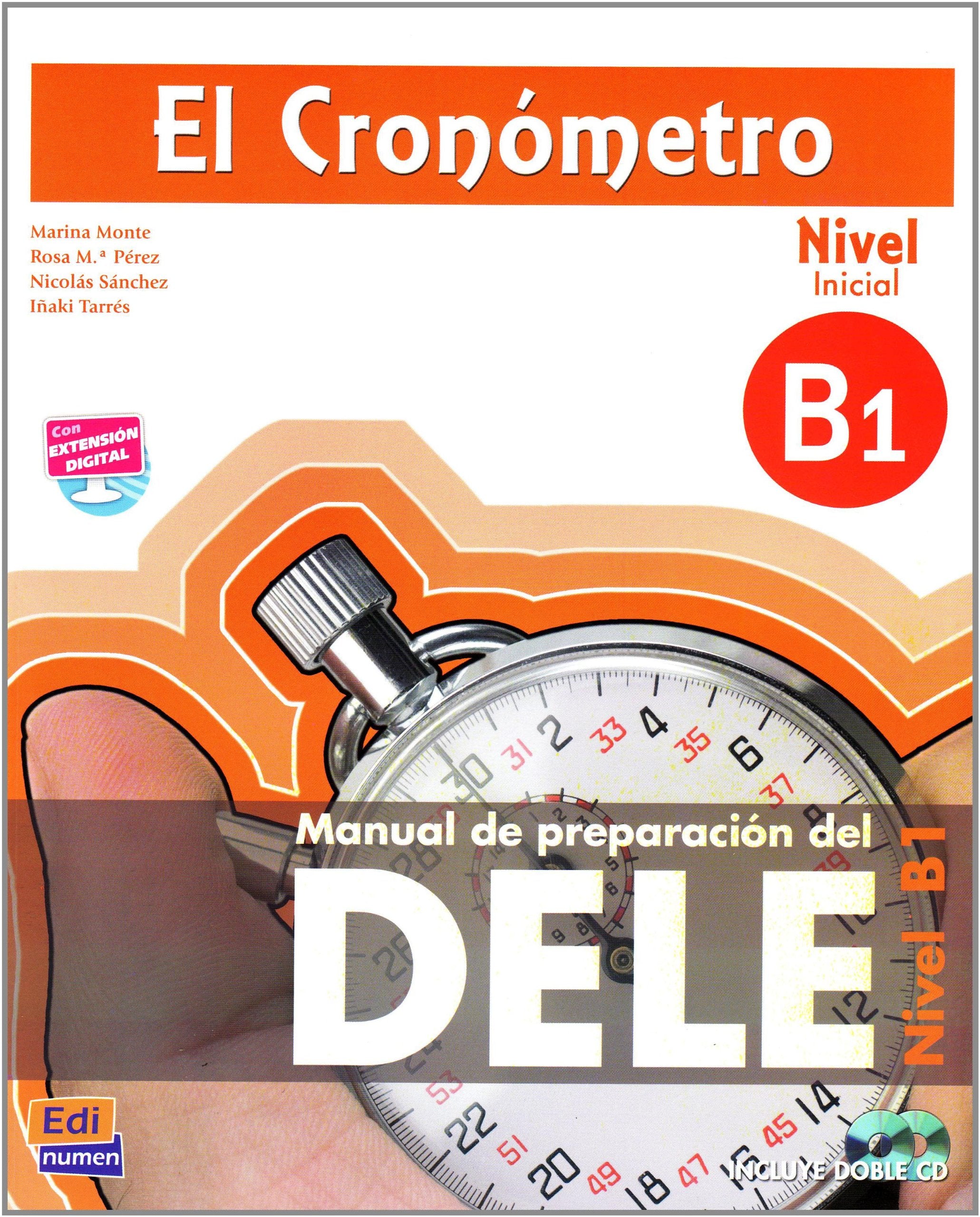 El cronómetro / El Cronómetro, Nivel B1 (Inicial) - Aktualisierte Auflage: Manual de preparación del DELE / Übungsbuch mit 2 Audio-CDs Learning & Reference