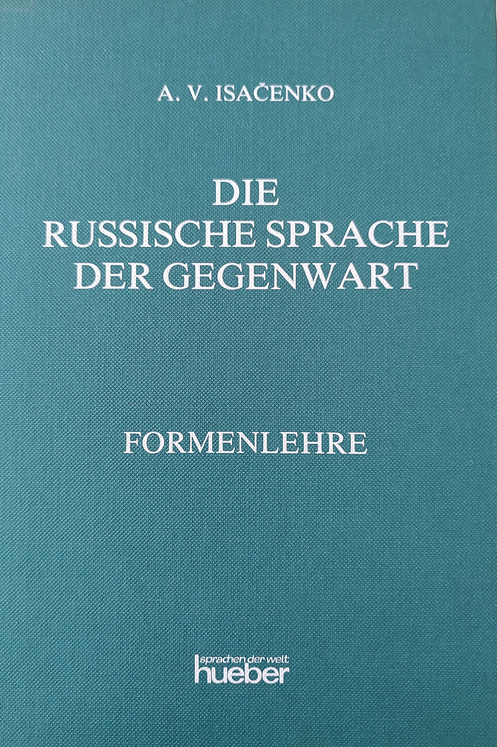 Die russische Sprache der Gegenwart: Formenlehre Learning & Reference