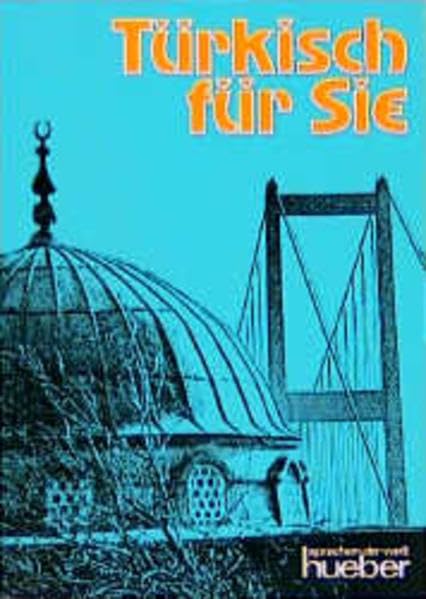 Türkisch für Sie: Ein moderner Sprachkurs für Erwachsene. Lehrbuch Learning & Reference