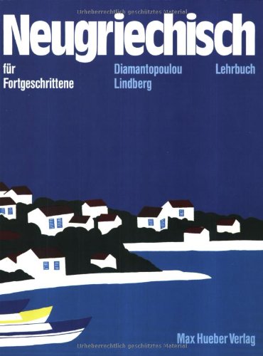 Neugriechisch für Fortgeschrittene, Lehrbuch Learning & Reference