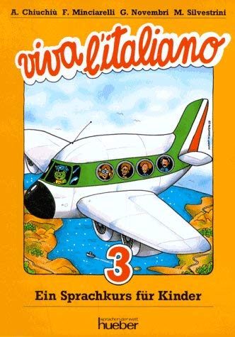 Viva l'italiano. Ein Sprachkurs für Kinder: Viva l' italiano, Bd.3 Learning & Reference