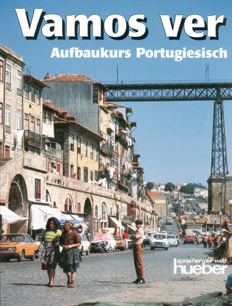 Vamos ver. Aufbaukurs Portugiesisch Foreign Languages ​​& Dictionaries