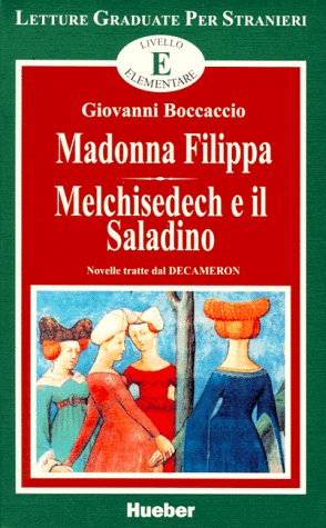 Madonna Filippa - Melchisedech e il Saladino: Novella tratta dal Decameron: Livello Elementare Study Guides