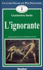L'ignorante: Novella tratta da "Lo cunto de li cunti" Learning & Reference