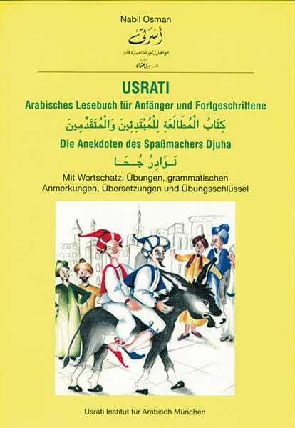 Usrati Arabisches Lesebuch für Anfänger und Fortgeschrittene: Die Anekdoten des Spaßmachers Djuha / Buch Study Guides