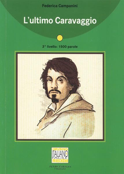 L' ultimo Caravaggio. Mit Materialien Learning & Reference