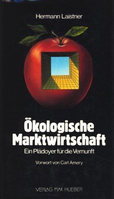 Ökologische Marktwirtschaft. Ein Plädoyer für die Vernunft. Books