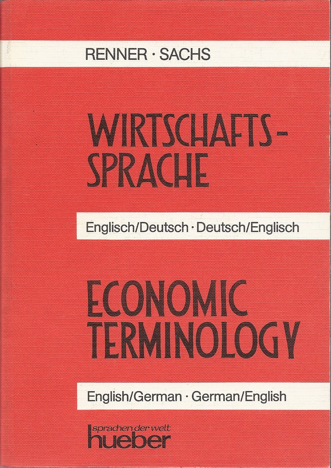 Wirtschaftssprache Economic terminilogy. Englisch - Deutsch / Deutsch - Englisch. Systematic and alphabetical vocabulary with translation exercises Foreign Languages ​​& Dictionaries