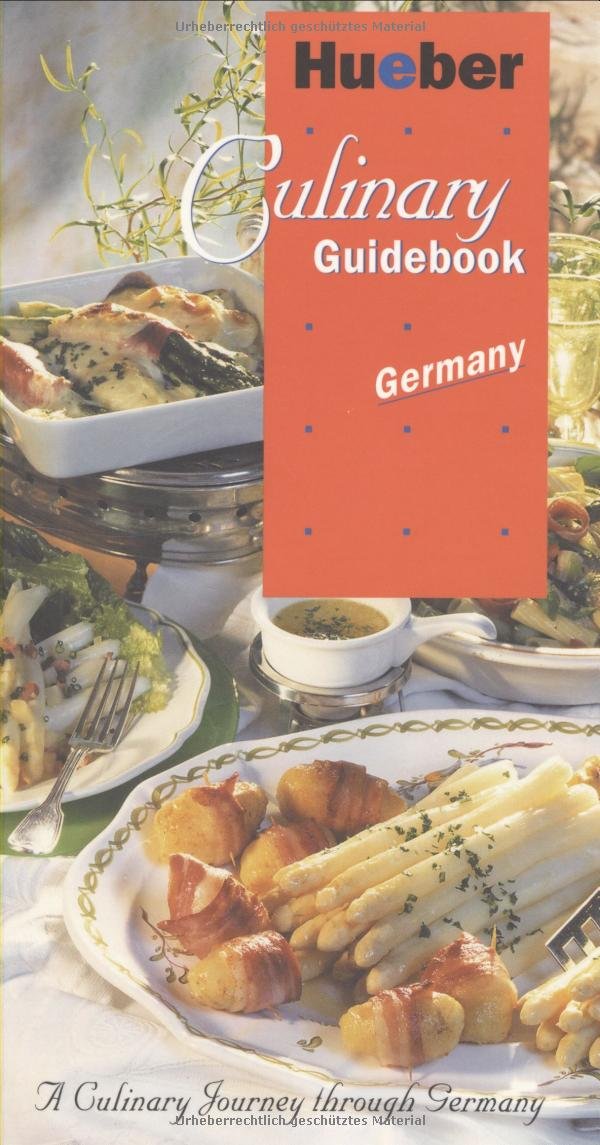 Culinary Guidebook Germany: A Culinary Journey through Germany (Turismo) Cooking & Enjoying