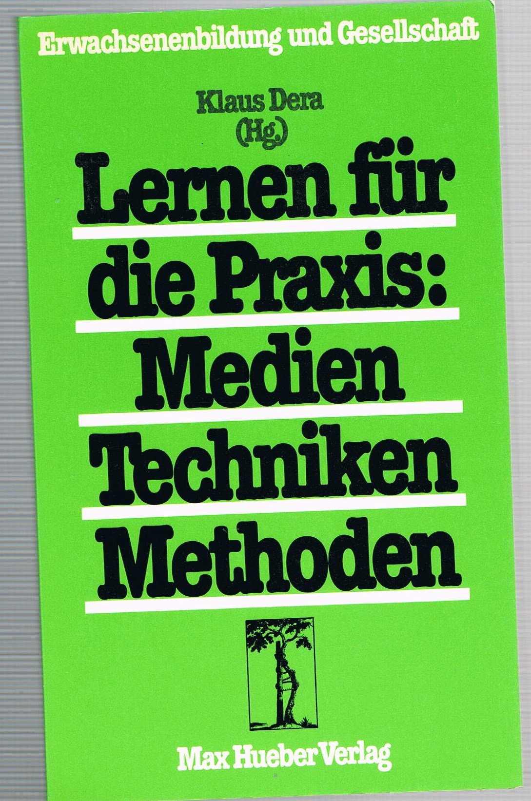 Lernen für die Praxis: Medien, Techniken, Methoden (5806 887) Media & Communication
