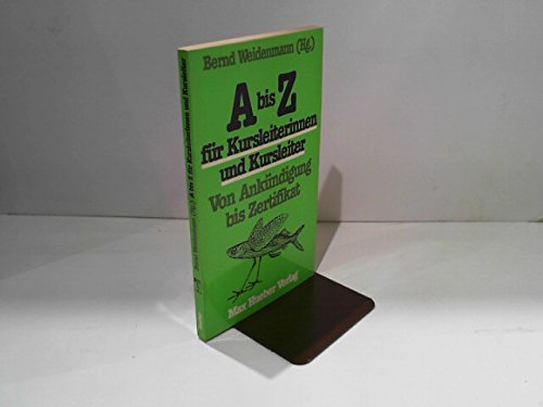 A - Z für Kursleiterinnen und Kursleiter (5806 933). Von Ankündigung bis Zertifikat Books