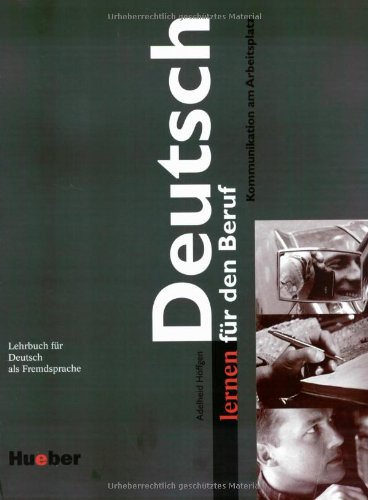 Deutsch lernen für den Beruf. Kommunikation am Arbeitsplatz: Deutsch lernen für den Beruf, neue Rechtschreibung, Lehrbuch Study Guides