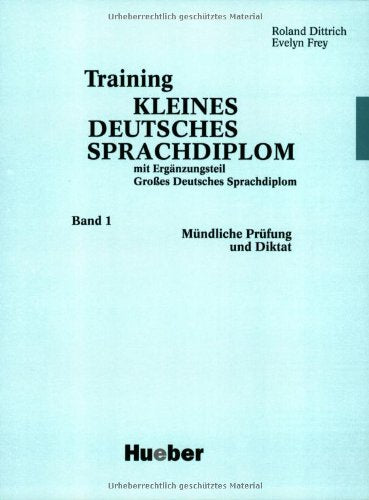 Training Kleines Deutsches Sprachdiplom, Bd.1, Mündliche Prüfung und Diktat Foreign Languages ​​& Dictionaries