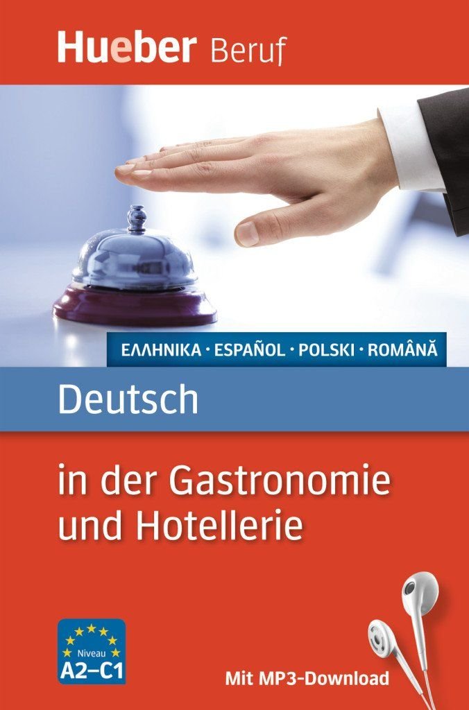 Deutsch in der Gastronomie und Hotellerie: Griechisch, Spanisch, Polnisch, Rumänisch / Buch mit MP3-Download (Berufssprachführer) Foreign Languages ​​& Dictionaries