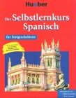 Der Selbstlernkurs für Fortgeschrittene, Cassetten-Version, Spanisch Learning & Reference