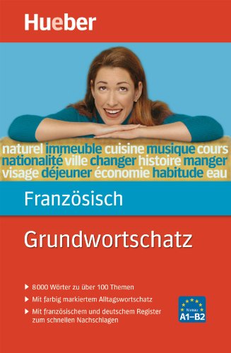 Grundwortschatz Französisch: 8 000 Wörter zu über 100 Themen Foreign Languages ​​& Dictionaries