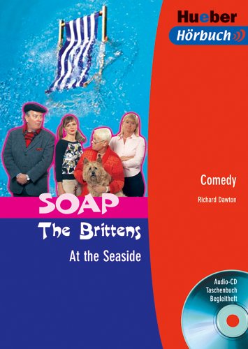 SOAP The Brittens. At the Seaside. Lektüre + Audio-CD.: Soap. Text in Englisch. Ab Level A1 Study Guides