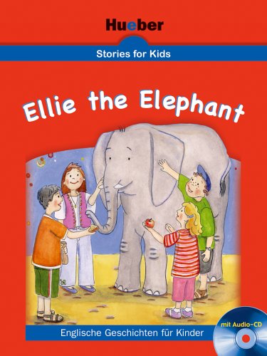 Stories for Kids – Ellie the Elephant: Buch mit Audio-CD Foreign Languages ​​& Dictionaries