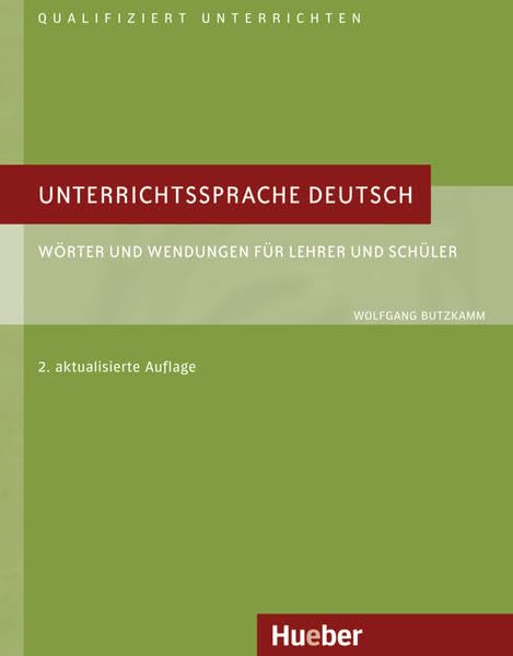 Unterrichtssprache Deutsch: Wörter und Wendungen für Lehrer und Schüler – 2. aktualisierte Auflage.Deutsch als Fremdsprache / Buch (Miscelaneous) Education & Training