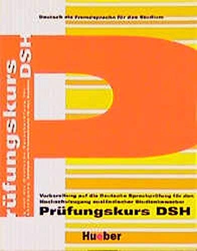 Prüfungskurs DSH, neue Rechtschreibung: Vorbereitung auf die Deutsche Sprachprüfung für den Hochschulzugang ausländischer Studienbewerber (Prufungskurs Dsh: Ubungsbuch) Foreign Languages ​​& Dictionaries