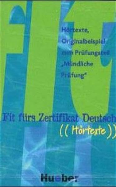 Fit fürs Zertifikat Deutsch, neue Rechtschreibung, Hörtexte, 1 Cassette: Mit einem Originalbeispiel zum Prüfungsteil 'Mündliche Prüfung' (Fit Furs Zertifikat Deutsch) Foreign Languages ​​& Dictionaries