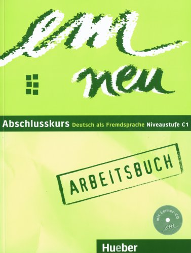 em neu Abschlusskurs: Deutsch als Fremdsprache - Niveaustufe C1 / Arbeitsbuch mit Audio-CD: Arbeitsbuch C1 Foreign Languages ​​& Dictionaries