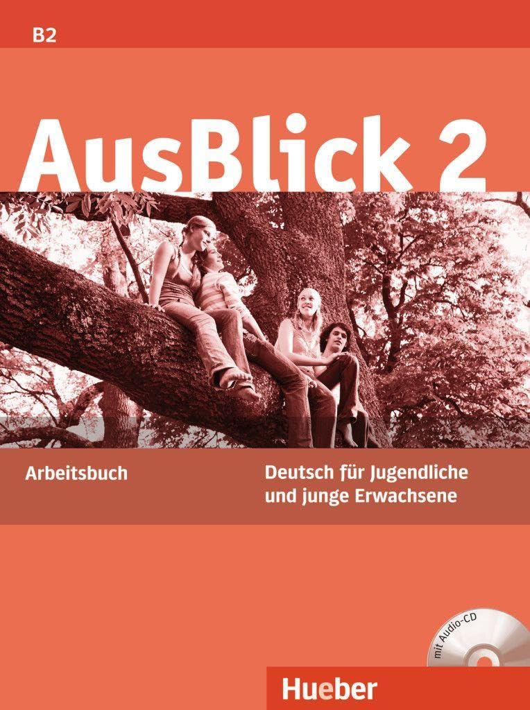 AusBlick 2: Deutsch für Jugendliche und junge Erwachsene.Deutsch als Fremdsprache / Arbeitsbuch mit Audio-CD Foreign Languages ​​& Dictionaries