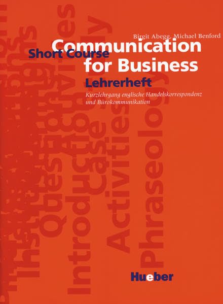 Communication for Business, Short Course, Lehrerheft: Kurzlehrgang englische Handelskorrespondenz und Bürokommunikation / Lehrerheft Education & Training
