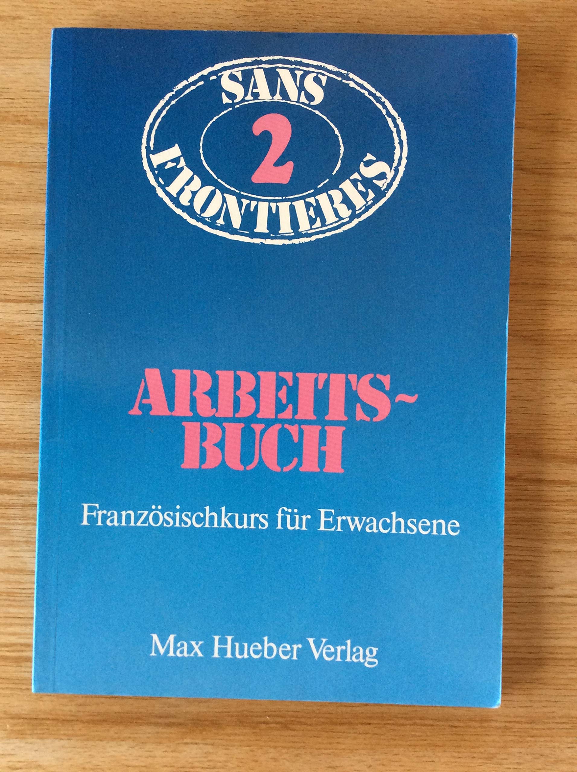 Sans Frontieres II. Arbeitsbuch. Französisch für Erwachsene Books