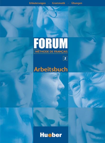 FORUM 2: Méthode de français – Erläuterungen · Grammatik · Übungen von Erhard Hilt / Arbeitsbuch Foreign Languages ​​& Dictionaries