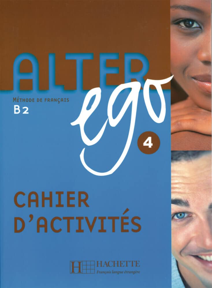 Alter ego 4: Méthode de français / Cahier d’activités - Arbeitsbuch (Mon Alter Ego) Learning & Reference