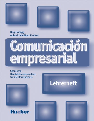 Comunicación empresarial: Spanische Handelskorrespondenz für die Berufspraxis / Lehrerheft Education & Training