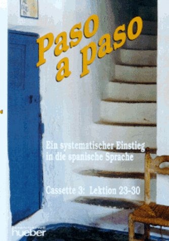 Paso a paso. Ein systematischer Einstieg in die Sprache: Paso a paso, Lektionstexte und Hörverständnistexte, 3 Cassetten Learning & Reference